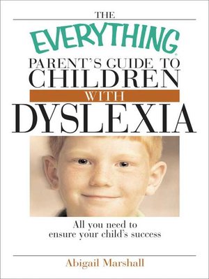 cover image of The Everything Parent's Guide to Children With Dyslexia